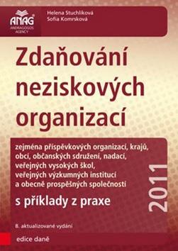 Kniha: Zdaňování neziskových organizací 2011 - Helena Stuchlíková; Sofia Komrsková