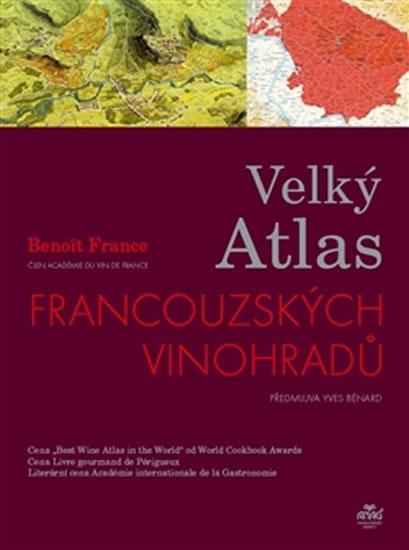 Kniha: Velký atlas francouzských vinohradů - Benoît France