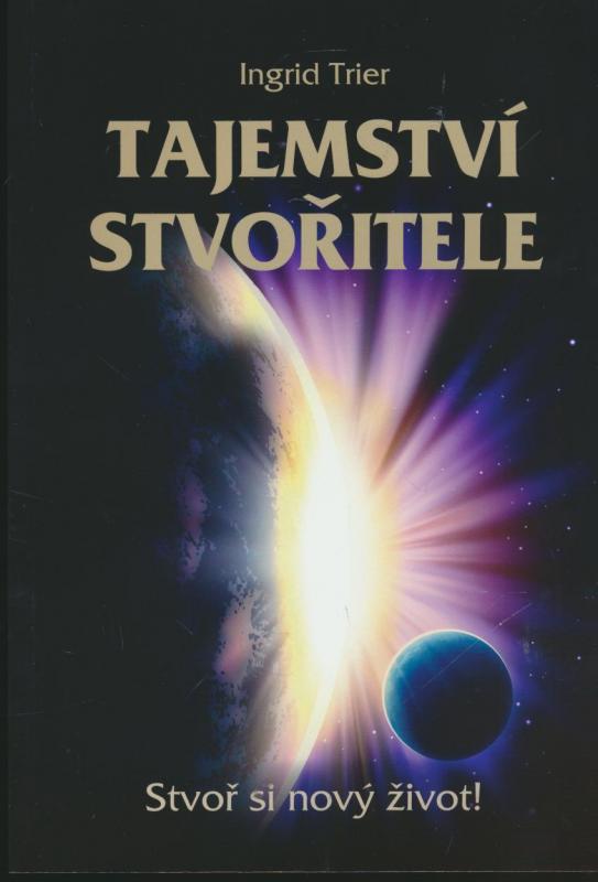 Kniha: Tajemství Stvořitele - Ingrid Trier