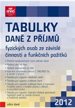 Kniha: Tabulky daně z příjmů fyzických osob ze závislé činnosti a funkčních pož. 2012autor neuvedený