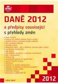 Daně 2012 a předpisy související s přehledy změn