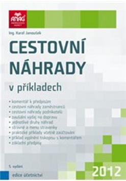 Kniha: Cestovní náhrady v příkladech 2012 - Karel Janoušek