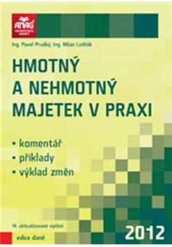 Kniha: Hmotný a nehmotný majetek v praxi 2012 - Milan Lošťák; Pavel Prudký