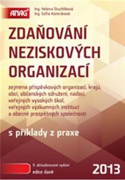 Kniha: Zdaňování neziskových organizací 2013 - Helena Stuchlíková; Sofia Komrsková