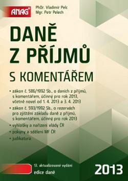 Kniha: Daně z příjmů s komentářem 2013 - Vladimír Pelc; Petr Pelech