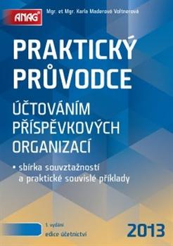 Kniha: Praktický průvodce účtováním příspěvkových organizací - Karla Maderová Voltnerová