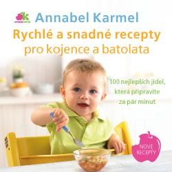 Kniha: Rychlé a snadné recepty pro kojence a batolata - Annabel Karmel