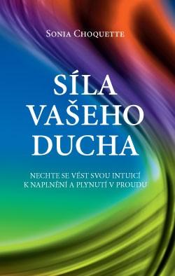 Kniha: Síla vašeho Ducha - Sonia Choquette