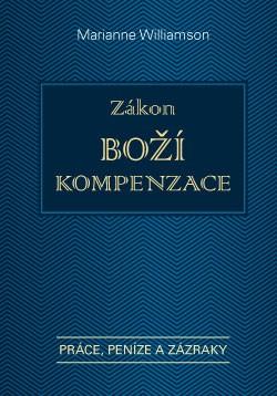 Kniha: Zákon Boží kompenzace - Marianne Williamson