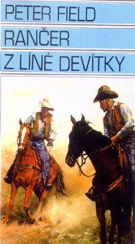 Kniha: Rančer z Líné devítky - Peter Field