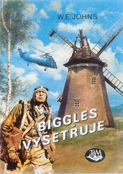 Kniha: Biggles vyšetřuje - William Earl Johns; Petr Barč