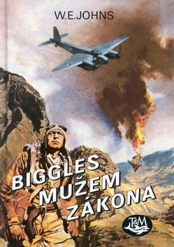 Kniha: Biggles mužem zákona - William Earl Johns