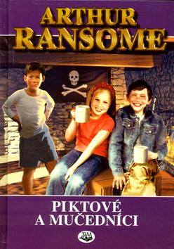 Kniha: Piktové a mučedníci - Arthur Ransome; Arthur Ransome