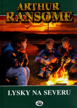 Kniha: Lysky na severu - Arthur Ransome; Arthur Ransome