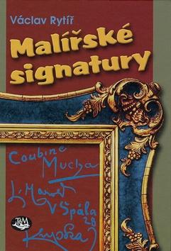 Kniha: Malířské signatury - Rytíř Václav