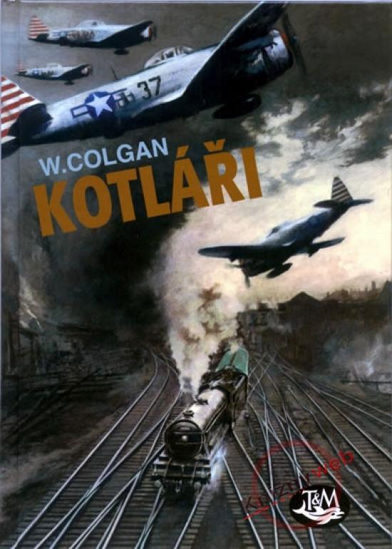 Kniha: Kotláři - Colgan William