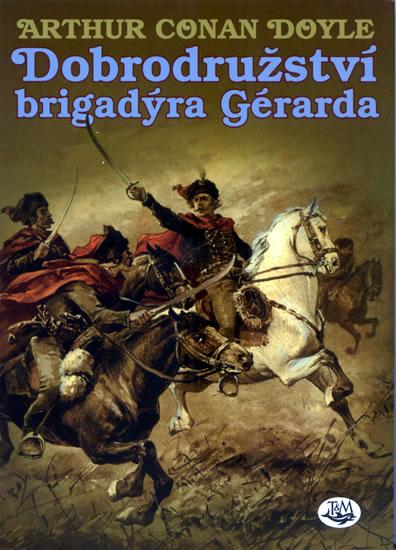 Kniha: Dobrodružství brigadýra Gérarda - Doyle Sir Arthur Conan