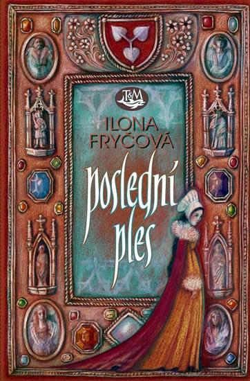 Kniha: Poslední ples - Fryčová Ilona