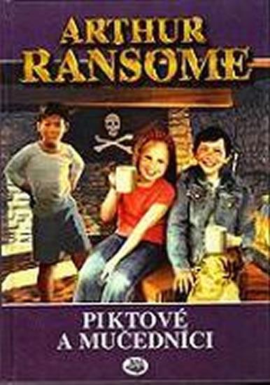 Kniha: Piktové a mučedníci - 2. vydání - Ransome Arthur
