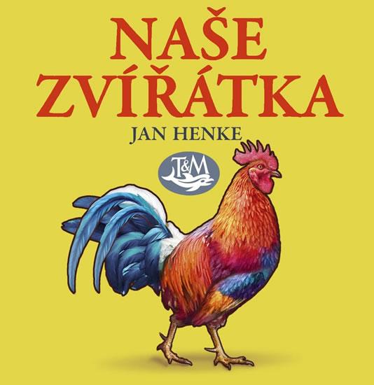 Kniha: Naše zvířátka - 2. vydání - Henke Jan