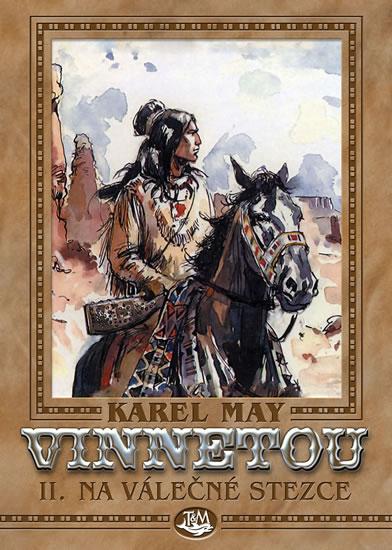Kniha: Vinnetou II. - Na válečné stezce - May Karel