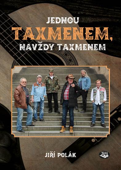 Kniha: Jednou Taxmenem, navždy Taxmenem - Polák Jiří
