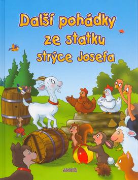 Kniha: Další pohádky ze statku strýce Josefa - Dana Winklerová; Isabella Camino