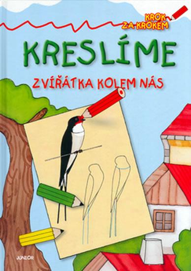 Kniha: Kreslíme zvířátka kolem nás - Pospíšilová Z., Frančíková R.