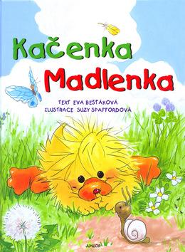 Kniha: Kačenka Madlenka - Eva Bešťáková; Suzy Spaffordová