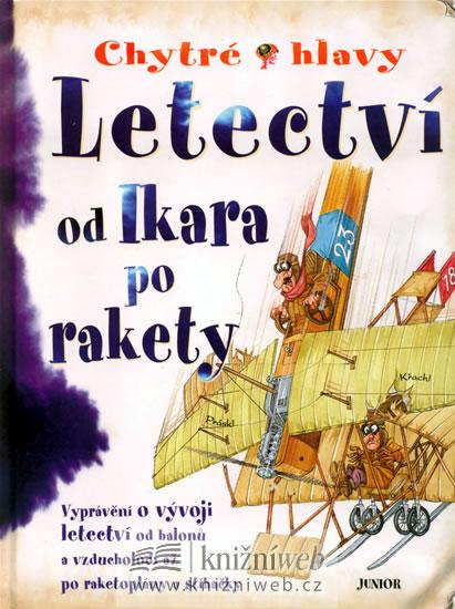 Kniha: Letectví - od Ikara po rakety - Chytré hlavyautor neuvedený
