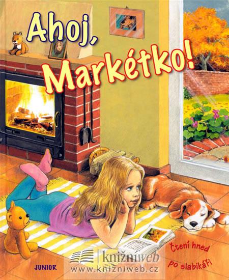 Kniha: Ahoj, Markétko! - Čtení hned po slabikáři - Winklerová Dana