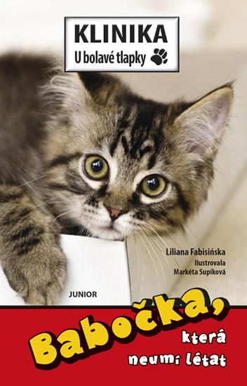 Kniha: Babočka, která neumí létat - Klinika U bolavé tlapky - Fabisinská Liliana