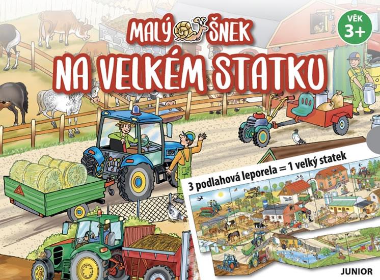 Kniha: Malý šnek na velkém statku - 3 podlahová leporela = 1 velký statekautor neuvedený