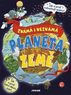 Kniha: Planeta Země – známá i neznámá - kolektiv autorů