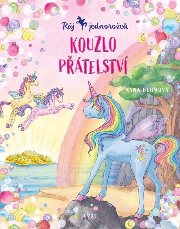 Kniha: Ráj jednorožců 2 - Kouzlo přátelství - Blum Anna