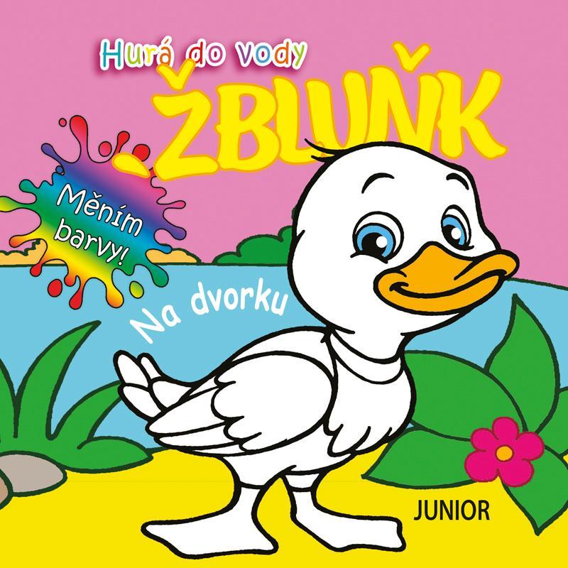 Kniha: Hurá do vody ŽBLUŇK Na dvorkuautor neuvedený