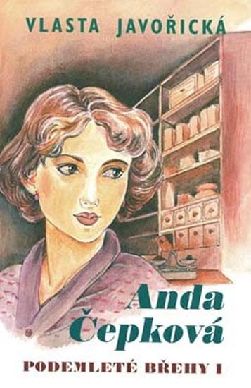 Kniha: Podemleté břehy I - Anda Čepková - Javořická Vlasta