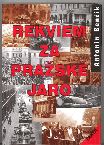 Kniha: Rekviem za pražské jaro - Benčík Antonín