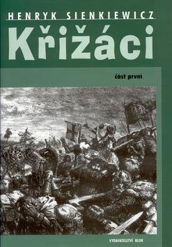 Kniha: Křižáci - Henryk Sienkiewicz