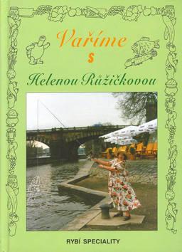 Kniha: Vaříme s Helenou Růžičkovou- rybí speciality - Růžičková Helena