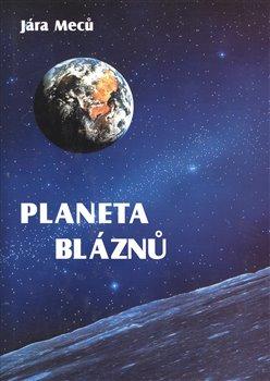 Kniha: Planeta bláznů - Meců, Jára