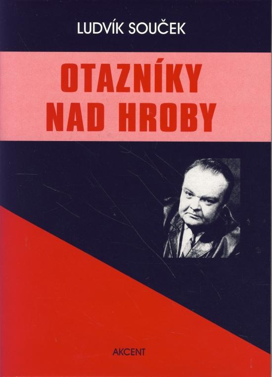 Kniha: Otazníky nad hroby - Souček Ludvík