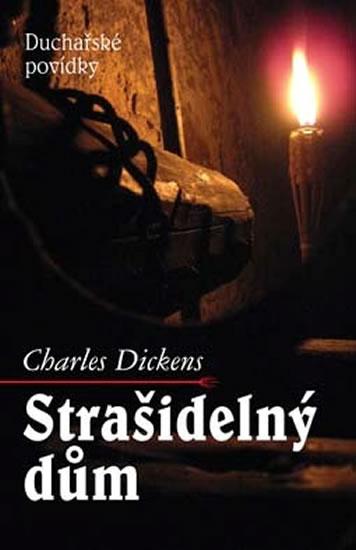 Kniha: Strašidelný dům - Duchařské povídky - Dickens Charles