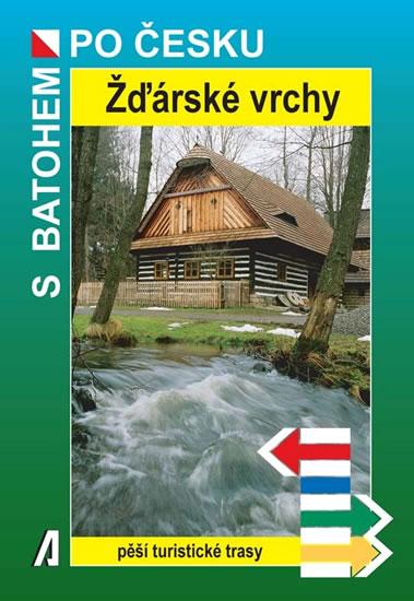 Kniha: Žďárské vrchy - S batohem po česku - Bělaška Petr