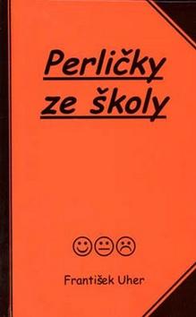 Kniha: Perličky ze školy - František Uher