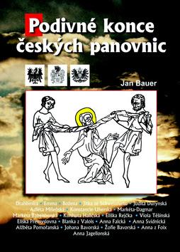 Kniha: Podivné konce českých panovnic - Jan Bauer