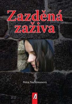 Kniha: Zazděná zaživa - Petra Nachtmanová