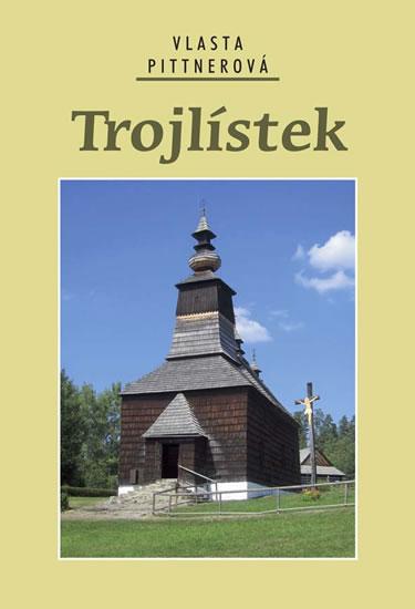 Kniha: Trojlístek - Pittnerová Vlasta