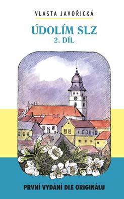 Kniha: Údolím slz 2. díl - Javořická Vlasta