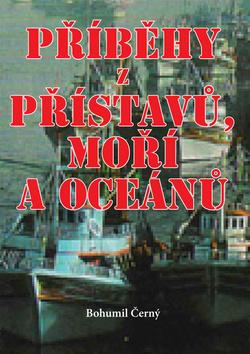 Kniha: Příběhy z přístavů, moří a oceánů - Bohumil Černý